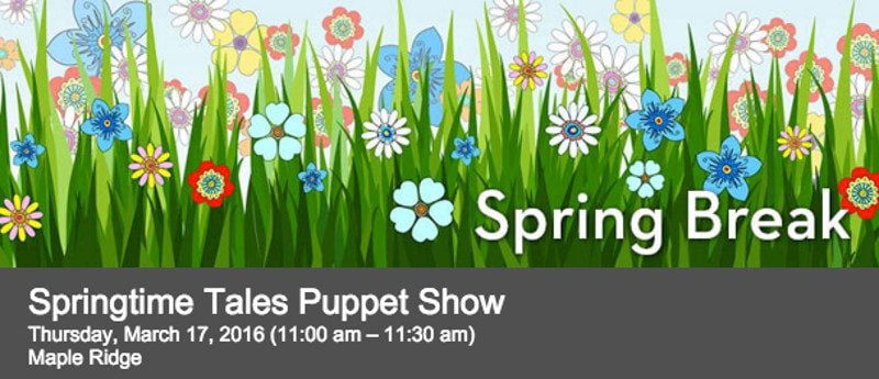 Springtime Tales Puppet Show in Maple Ridge