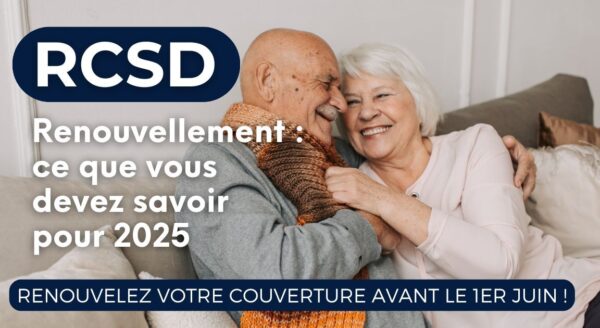 Guide de renouvellement du RCSD : quand renouveler votre couverture, étapes à suivre et informations à fournir pour continuer vos soins sans interruption.