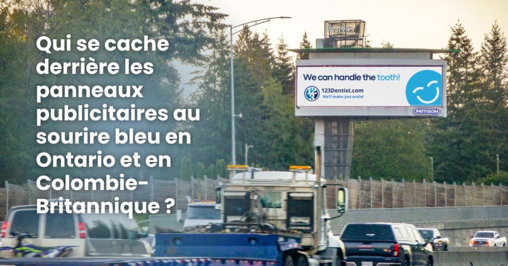 A highway scene featuring a billboard displaying a blue smiley face, known as the 123Dentist Smiley, alongside a question about who is behind the advertisements in Ontario and British Columbia. Trees line the background, and vehicles are visible on the road.